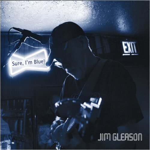 Jim Gleason - Sure, I'm Blue (2019)